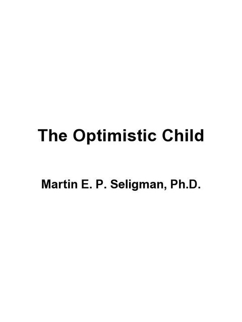 The Optimistic Child, Martin Seligman, Karen Reivich, Jane Gillham, Lisa Jaycox