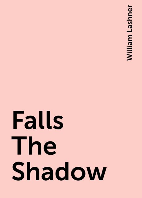 Falls The Shadow, William Lashner