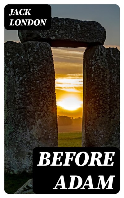 Before Adam, Jack London