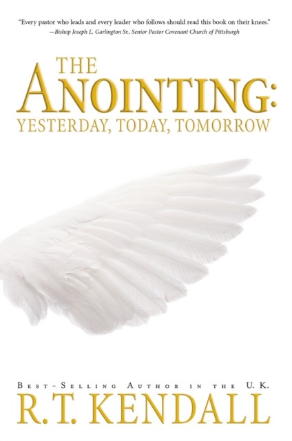 The Anointing, R.T. Kendall