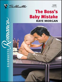 The Boss's Baby Mistake, Raye Morgan