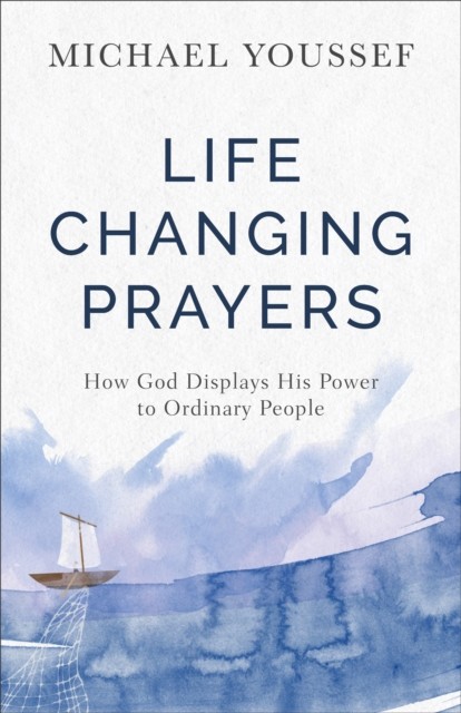 Life-Changing Prayers, Michael Youssef