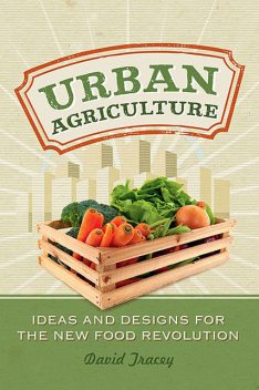 Urban Agriculture, David Tracey