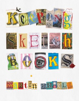 Keeping Sketchbooks, Martin Ursell