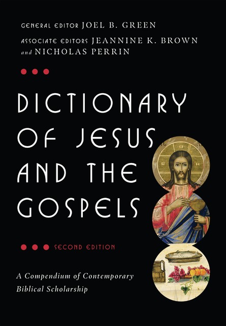 Dictionary of Jesus and the Gospels (2nd edn), J BROWN, J.B. GREEN, N PERRIN