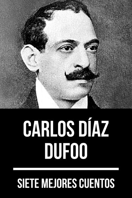 7 mejores cuentos de Carlos Díaz Dufoo, Carlos Díaz Dufoo, August Nemo
