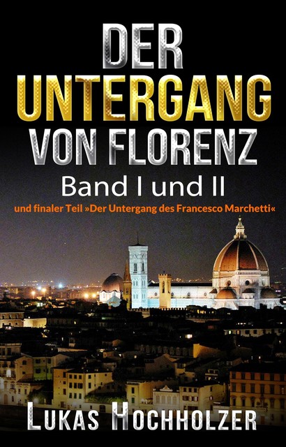 Der Untergang von Florenz, Lukas Hochholzer