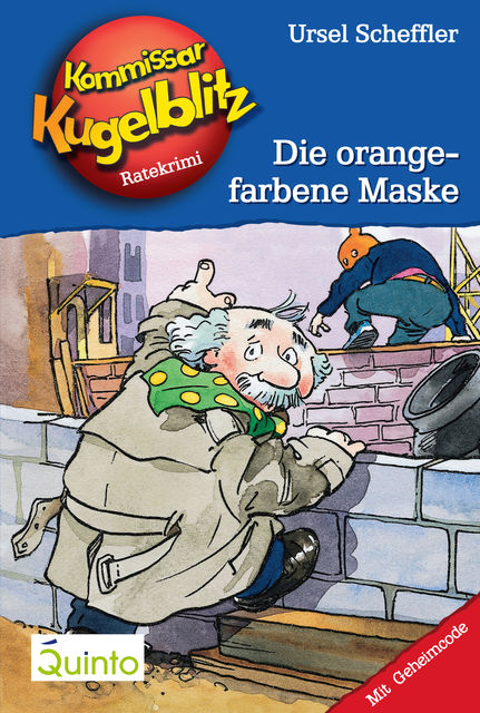 Kommissar Kugelblitz 02. Die orangefarbene Maske, Ursel Scheffler