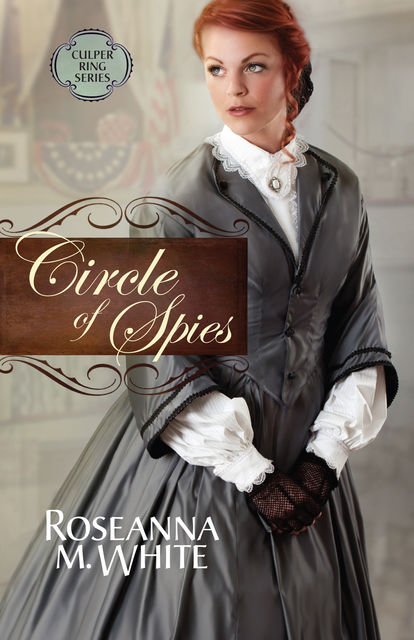 Circle of Spies, Roseanna M.White