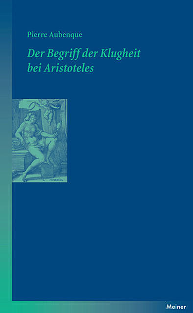 Der Begriff der Klugheit bei Aristoteles, Pierre Aubenque