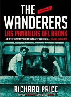 The Wanderers: Las Pandillas Del Bronx, Richard Price