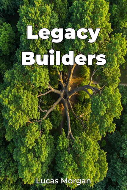 Legacy Builders, Lucas Morgan