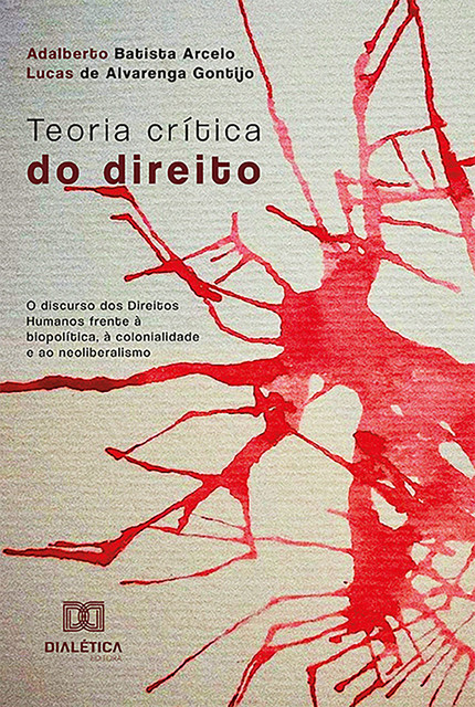 Teoria crítica do direito, Adalberto Batista Arcelo, Lucas de Alvarenga Gontijo