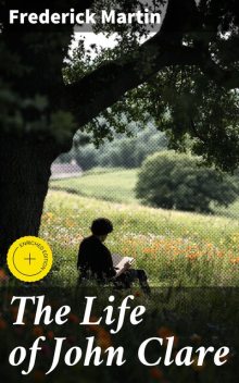 The Life of John Clare, Frederick Martin