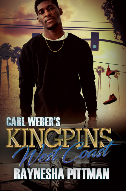 Carl Weber's Kingpins: West Coast, Raynesha Pittman