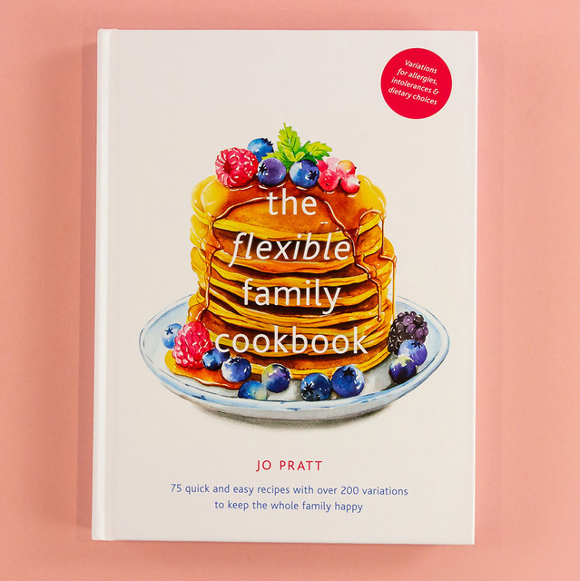 The Flexible Family Cookbook, Jo Pratt