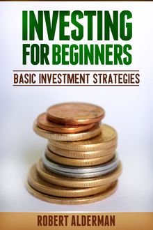 Investing For Beginners, Robert Alderman