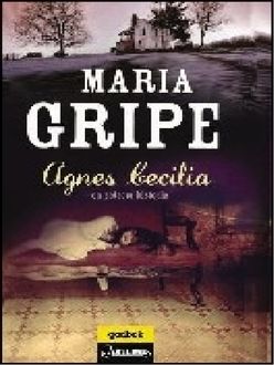 Agnes Cecilia, María Gripe