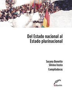 Del estado nacional al estado plurinacional, María Susana Bonetto, Silvina Irusta