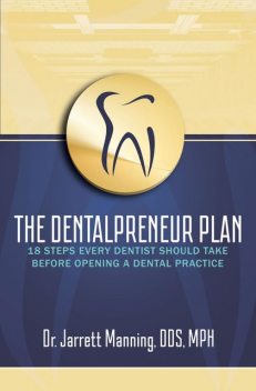 The Dentalpreneur Plan, Jarrett Manning