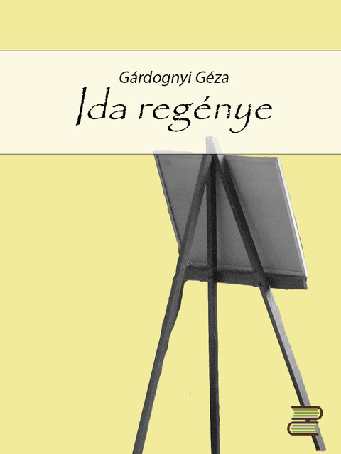Ida regénye, Gárdonyi Géza