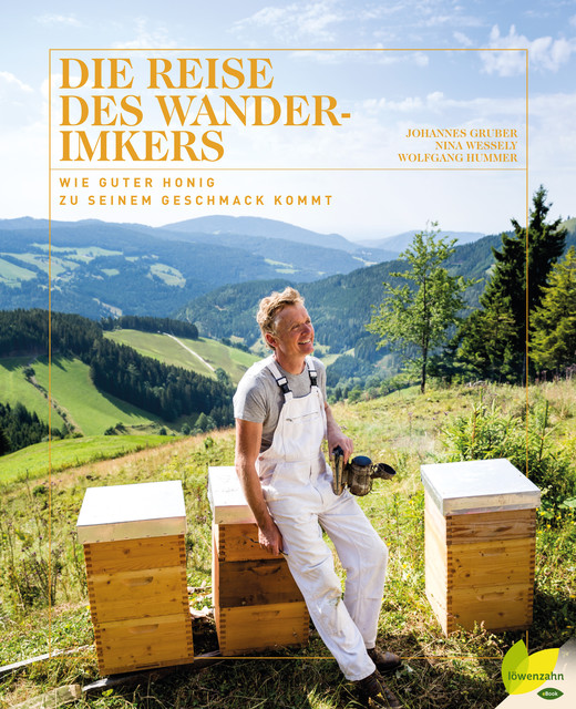 Die Reise des Wanderimkers, Johannes Gruber, Nina Wessely