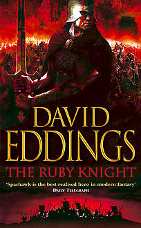 The Ruby Knight (The Elenium Trilogy, Book 2), David Eddings