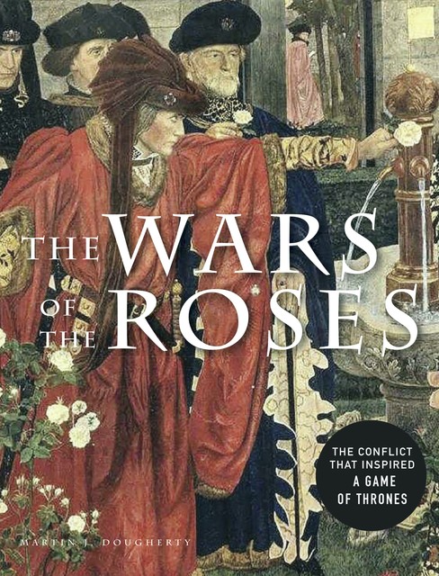 The Wars of the Roses, Martin Dougherty