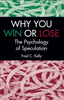 Why You Win or Lose, Fred C.Kelly