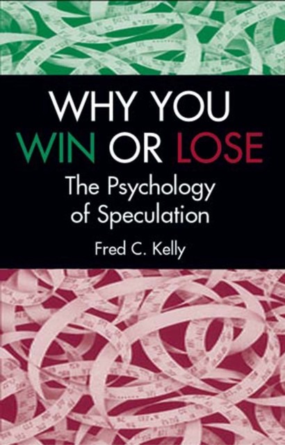 Why You Win or Lose, Fred C.Kelly