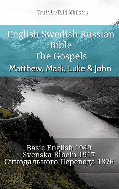 English Swedish Russian Bible – The Gospels – Matthew, Mark, Luke & John, Truthbetold Ministry