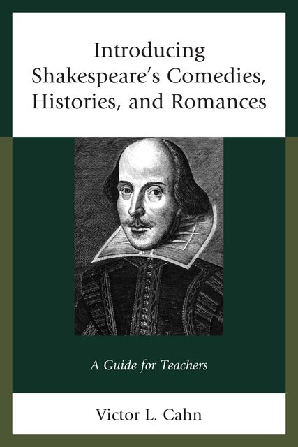 Introducing Shakespeare's Comedies, Histories, and Romances, Victor Cahn