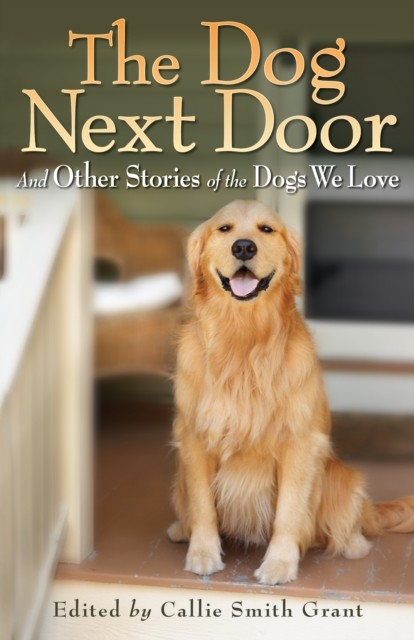 Dog Next Door, Callie Smith Grant