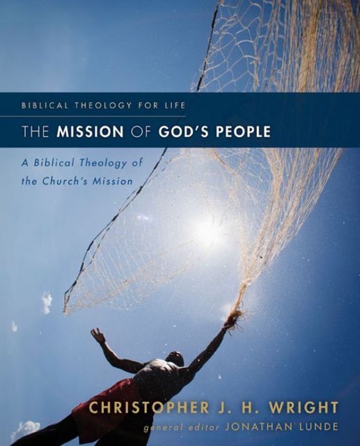 The Mission of God's People, Christopher J.H. Wright