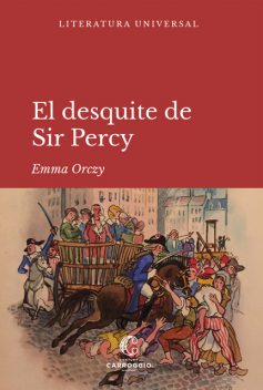 El desquite de sir Percy, Emma Orczy