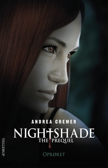 Nightshade – The prequel #2: Oprøret, Andrea Cremer