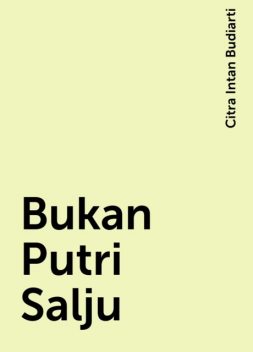 Bukan Putri Salju, Citra Intan Budiarti