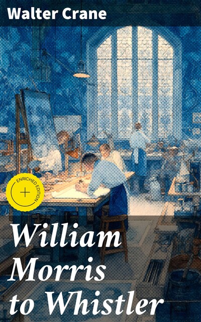 William Morris to Whistler, Walter Crane