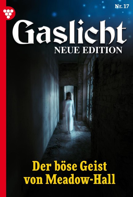 Gaslicht – Neue Edition 17 – Mystikroman, Anne de Graut