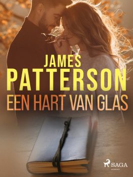 Een hart van glas, James Patterson