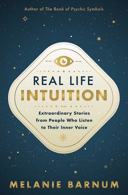 Real Life Intuition, Melanie Barnum