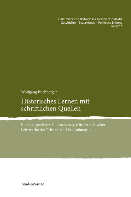 Historisches Lernen mit schriftlichen Quellen, Wolfgang Buchberger