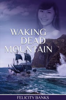 Waking Dead Mountain, Felicity Banks