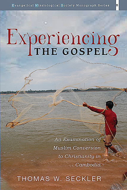 Experiencing the Gospel, Thomas W. Seckler