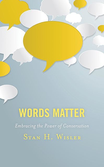 Words Matter, Stan H. Wisler
