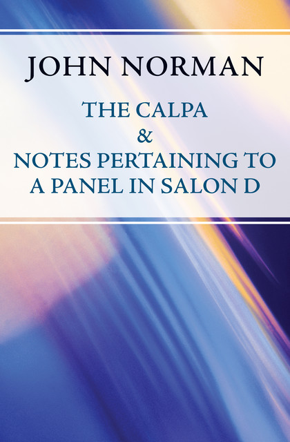 The Calpa & Notes Pertaining to a Panel in Salon D, John Norman