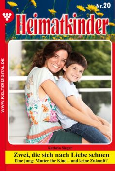 Heimatkinder 20 – Heimatroman, Kathrin Singer