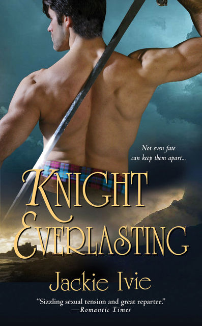 Knight Everlasting, Jackie Ivie