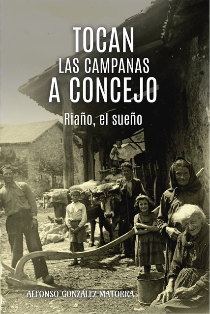 Tocan las campanas a concejo, Alfonso González Matorra