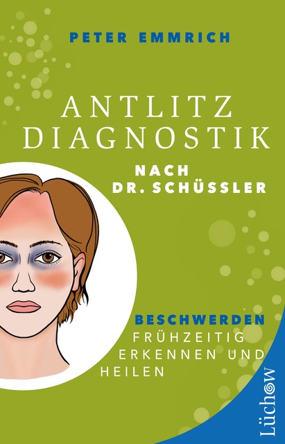 Antlitzdiagnostik nach Dr. Schüssler, Peter Emmrich M.A.